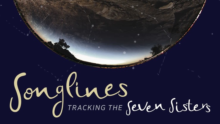 Songlines: Tracking the Seven Sisters | The Box Plymouth