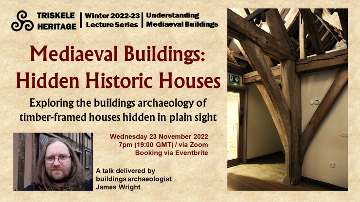 Mediaeval Buildings: Hidden Historic Houses - Triskele Heritage
