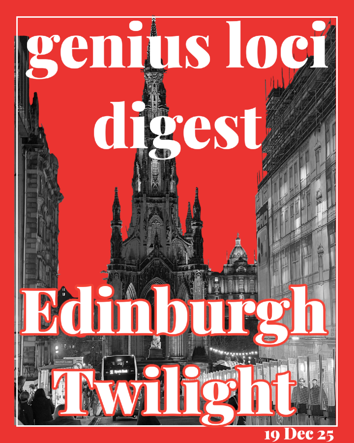 Andy Marshall's Genius Loci Digest: 19 Dec 2025