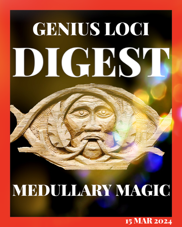 Andy Marshall's Genius Loci Digest: 15 March 2024