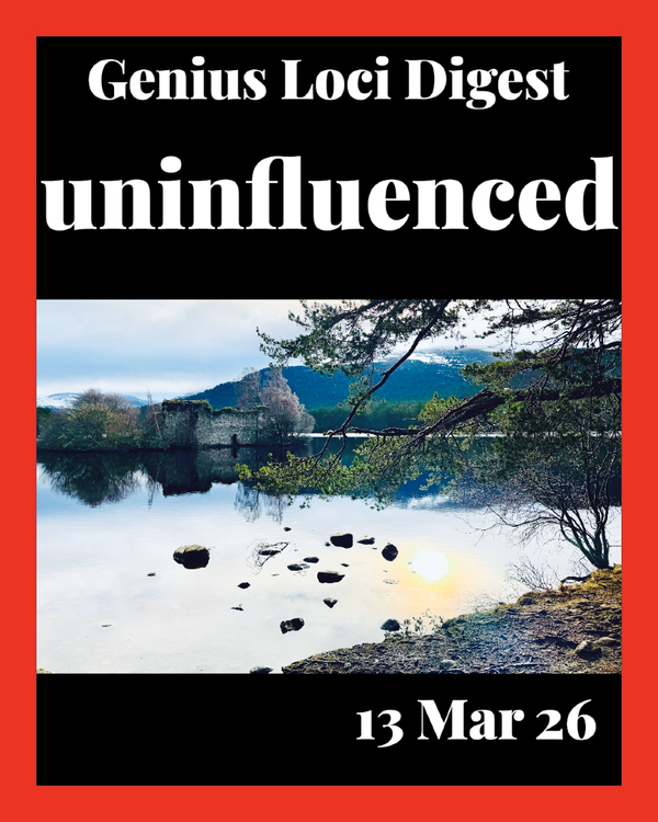 Andy Marshall's Genius Loci Digest: 13th March